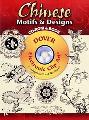 Stock image for Chinese Motifs and Designs CD-ROM and Book (Dover Electronic Clip Art) for sale by St Vincent de Paul of Lane County