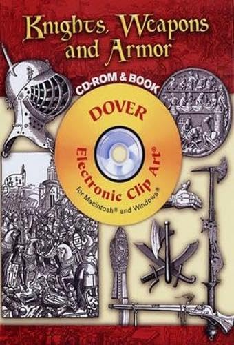 Imagen de archivo de Knights, Weapons and Armor CD-ROM and Book (Dover Electronic Clip Art) a la venta por HPB-Emerald
