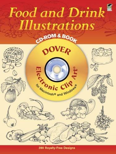 Food and Drink Illustrations CD-ROM and Book (Dover Electronic Clip Art) (9780486999449) by Dover; Clip Art