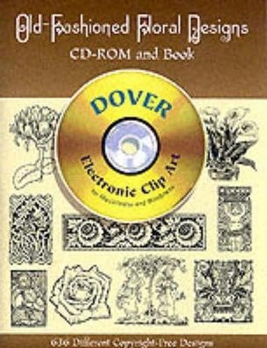 Stock image for Old-Fashioned Floral Designs (CD-ROM & Book) for sale by OwlsBooks