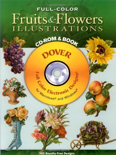 Full-Color Fruits and Flowers Illustrations CD-ROM and Book (Dover Electronic Clip Art) (9780486999715) by Dover