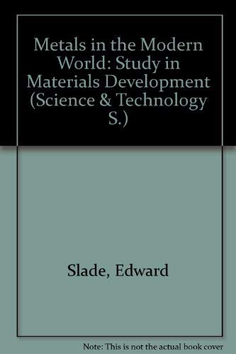 9780490001039: Metals in the Modern World: Study in Materials Development