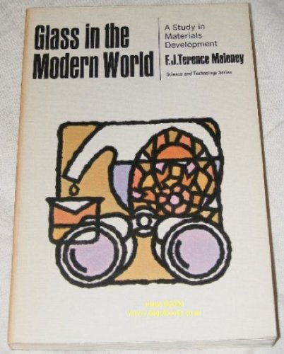 9780490001060: Glass in the Modern World: A Study in Materials Development (Science & Technology S.)