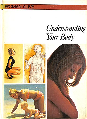 Imagen de archivo de Understanding Your Body (Women Alive) a la venta por Bargain Finders of Colorado