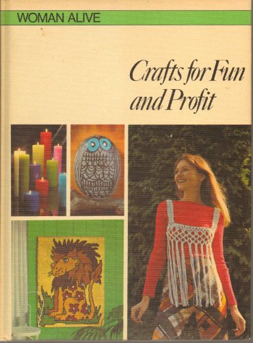 9780490002838: Crafts for fun and profit (Woman alive)