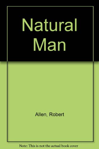 Imagen de archivo de Natural Man a la venta por Redux Books