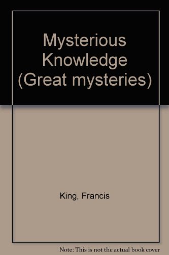 Mysterious Knowledge (9780490004283) by Francis King; Jeremy Kingston