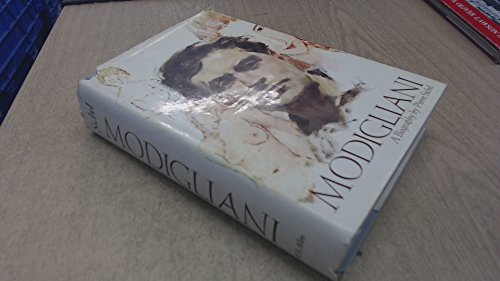 9780491001205: Modigliani: A biography of Amedeo Modigliani