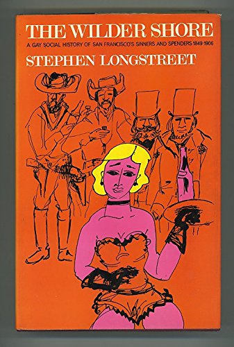 'Wilder Shore: San Francisco, 1849-1906' (9780491001526) by Stephen Longstreet