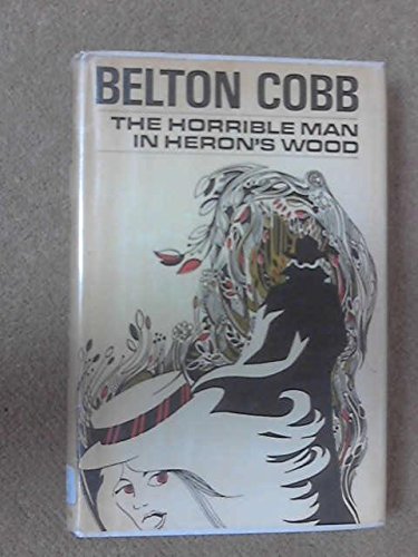 The Horrible Man in Heron's Wood. Signed by the Author