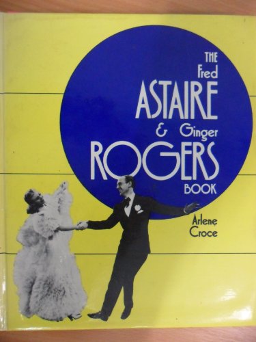 Stock image for the fred astaire ginger rogers book for sale by Wizard Books