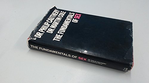 The fundamentals of sex, (9780491001694) by Dr. Philip Cauthery And Dr. Martin Cole; Martin Cole