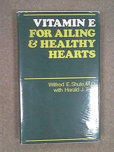 Stock image for Vitamin E For Ailing and Healthy Hearts for sale by ThriftBooks-Atlanta