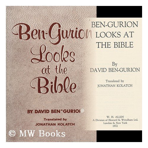 Imagen de archivo de Ben-Gurion Looks at the Bible Ben-Gurion, David and Kolatch, J a la venta por Langdon eTraders