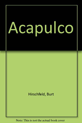 Acapulco (9780491006132) by Burt Hirschfeld