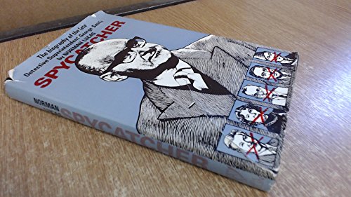 Spycatcher: A Biography of Detective-Superintendent George Gordon Smith