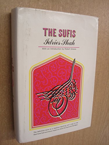 The Sufis. Introduction by Robert Graves. - Idries, Shah