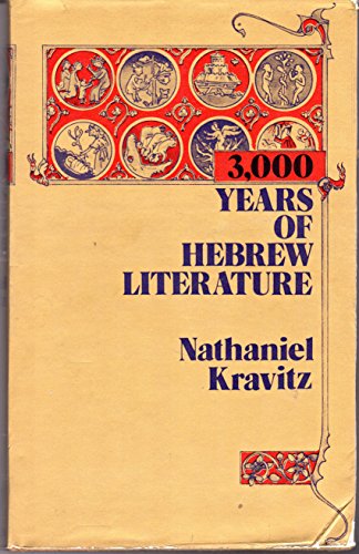 3,000 Years of Hebrew Literature: From the Earliest Timethrough the 20th Century