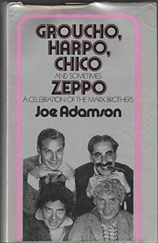 Beispielbild fr Groucho, Harpo, Chico and Sometimes Zeppo: A Celebration of the Marx Brothers zum Verkauf von WorldofBooks