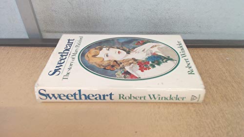 Sweetheart: Story of Mary Pickford