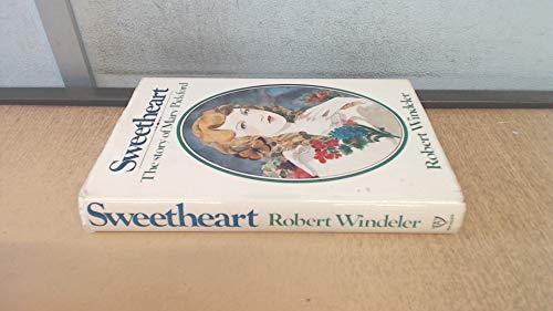 Sweetheart: The Story of Mary Pickford.