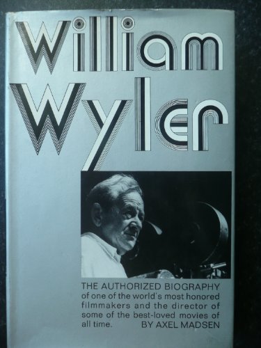 William Wyler: The Authorized Biography