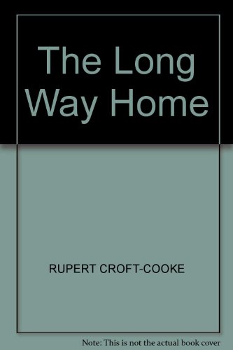 The long way home: Being the penultimate book in the sequence "The sensual world" (9780491015028) by Croft-Cooke, Rupert