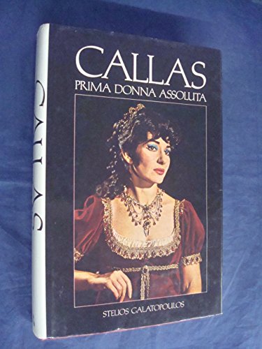 Stock image for Callas: Prima Donna Assoluta for sale by Dial-A-Book