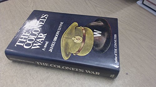 Stock image for THE COLONEL'S WAR: A NOVEL. for sale by Cambridge Rare Books