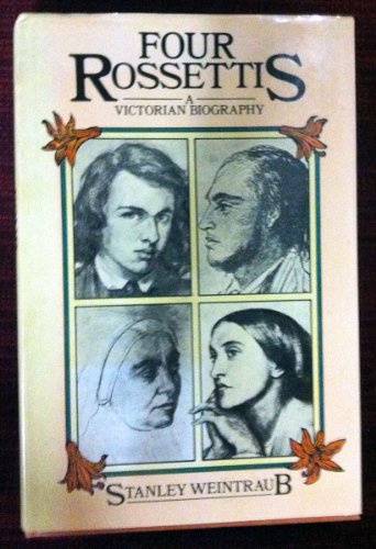9780491015882: Four Rossettis: A Victorian Biography