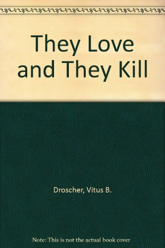 Beispielbild fr They Love and They Kill zum Verkauf von WorldofBooks