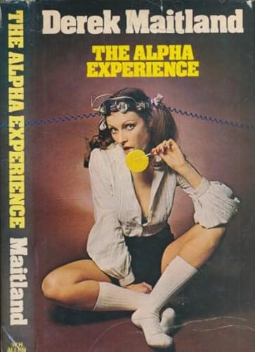 The Alpha Experience (9780491016605) by Derek Maitland