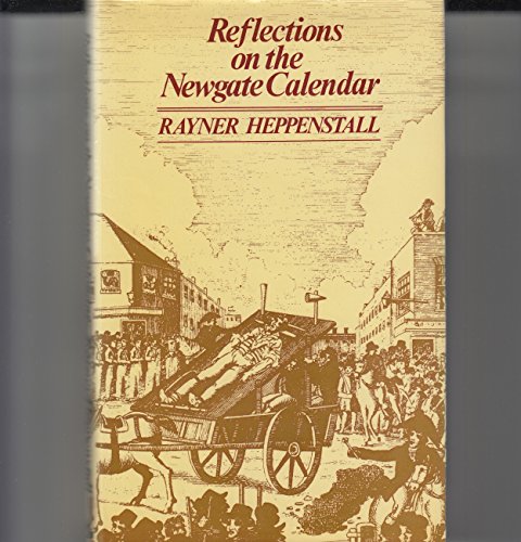 Imagen de archivo de Reflections on the Newgate calendar a la venta por ThriftBooks-Dallas