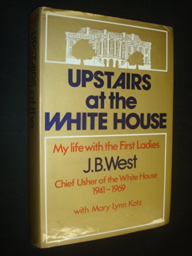 Stock image for Upstairs at the White House: My Life with the First Ladies for sale by Hawking Books