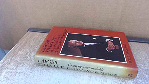 Beispielbild fr Larger Than Life: Biography of Dr. Armand Hammer zum Verkauf von Wonder Book