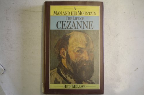9780491020718: A man and his mountain: The life of Cézanne