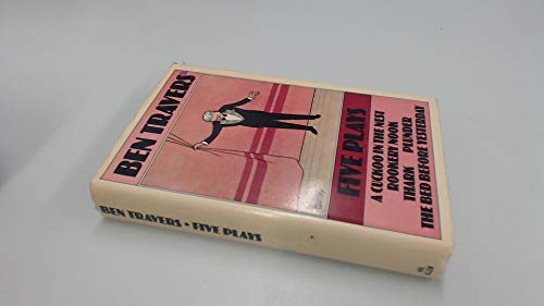 Stock image for Five Plays - A Cuckoo in the Nest / Rookery Nook / Thark / Plunder / The Bed Before Yesterday for sale by Goldstone Books