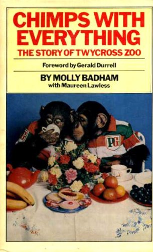 Stock image for Chimps with Everything: The Story of Twycross Zoo for sale by WorldofBooks