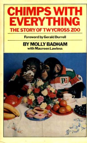 9780491021586: Chimps with Everything: The Story of Twycross Zoo