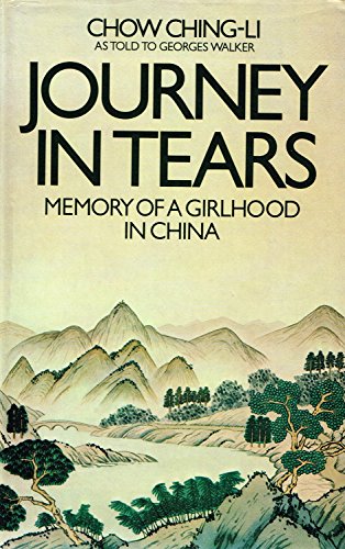 Stock image for Journey in Tears: Memory of a Girlhood in China for sale by Ryde Bookshop Ltd