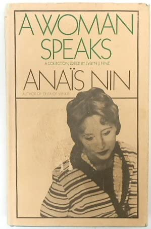 Woman Speaks (9780491023054) by Nin, Anais Edited By Evelyn J. Hinz