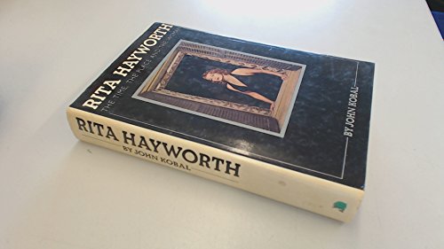 9780491023306: Rita Hayworth: The Time, the Place and the Woman