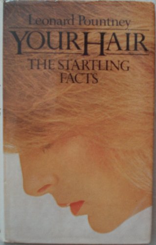 Stock image for Your Hair: The Startling Facts for sale by WorldofBooks