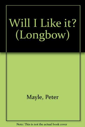9780491024235: Will I Like it? (Longbow S.)