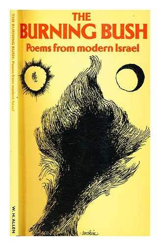 The Burning bush : poems from modern Israel - Dor, Moshe (1932-2016). Zach, Nathan. Sillitoe, Alan