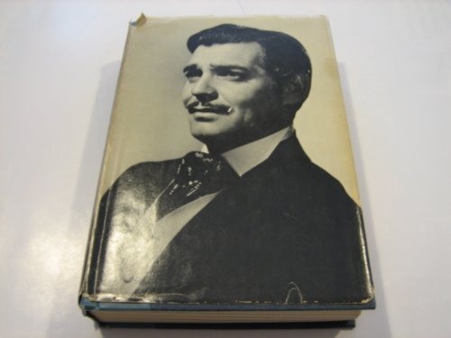 9780491024709: Long Live the King: Biography of Clark Gable