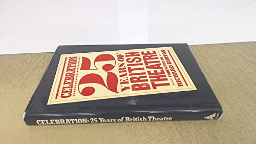 Stock image for Celebration: Twenty-five years of British theatre for sale by HPB-Ruby