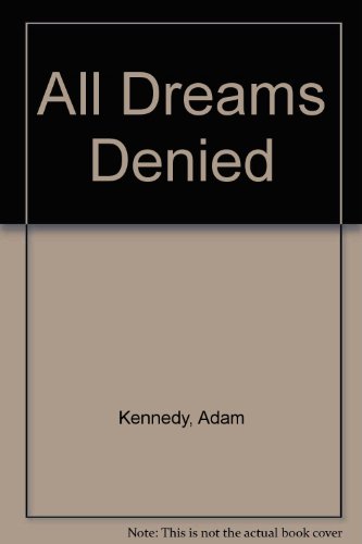 All Dreams Denied (9780491031080) by Kennedy, Adam