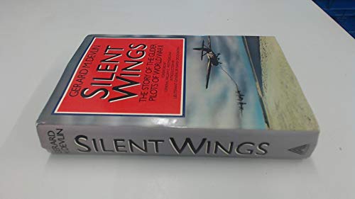 Imagen de archivo de Silent Wings. The Story of the Glider Pilots of World War II a la venta por Theologia Books