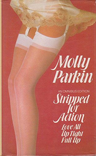 Beispielbild fr STRIPPED FOR ACTION: AN OMNIBUS EDITION - LOVE ALL, UP TIGHT, FULL UP zum Verkauf von David H. Gerber Books (gerberbooks)